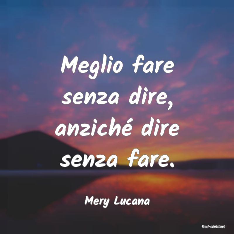 frasi di  Mery Lucana
