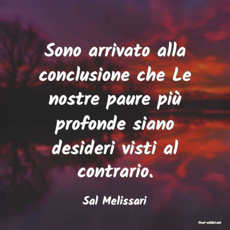 frasi di  Sal Melissari
