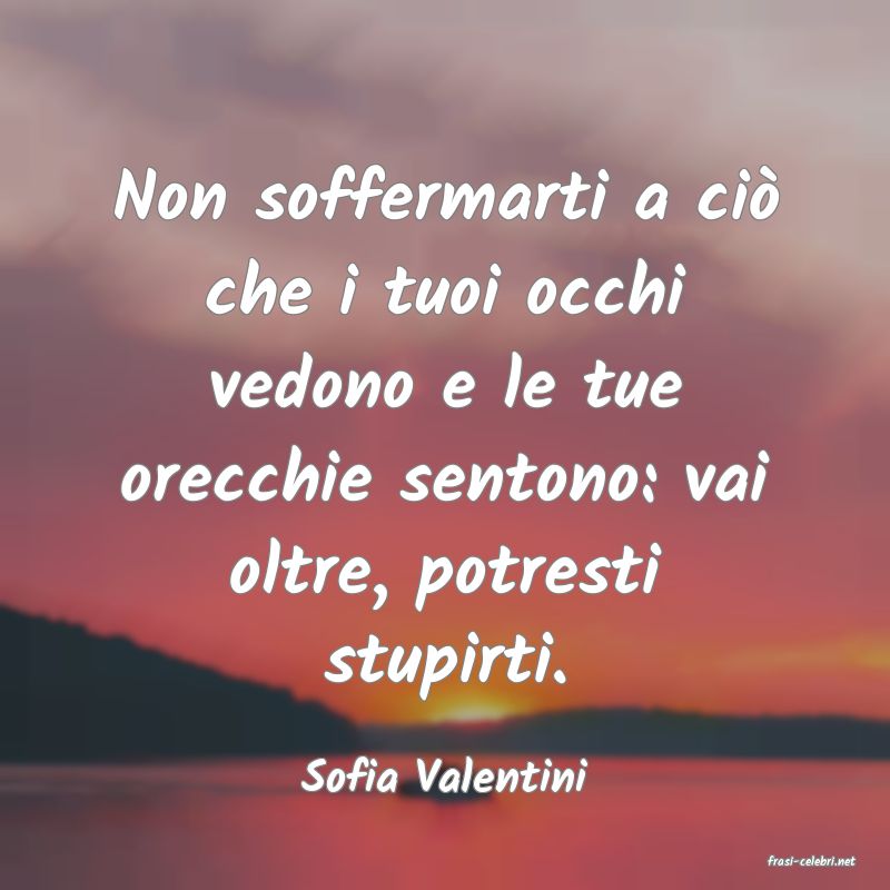 frasi di  Sofia Valentini
