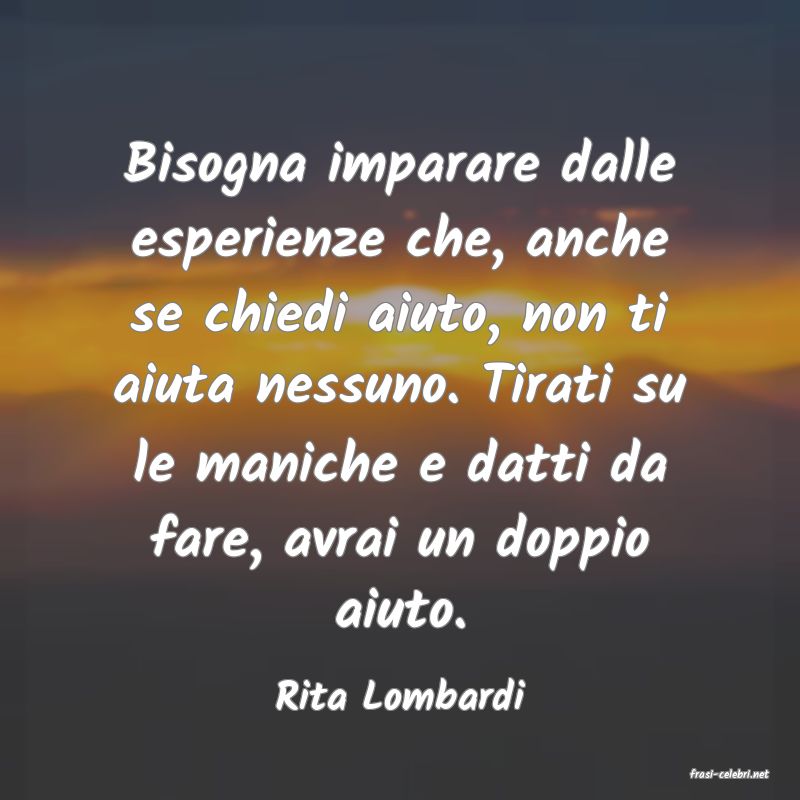 frasi di  Rita Lombardi
