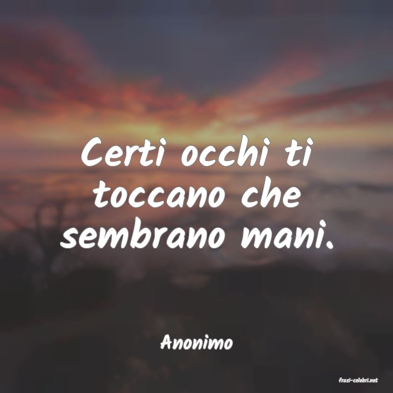 frasi di  Anonimo
