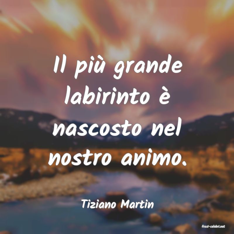 frasi di  Tiziano Martin

