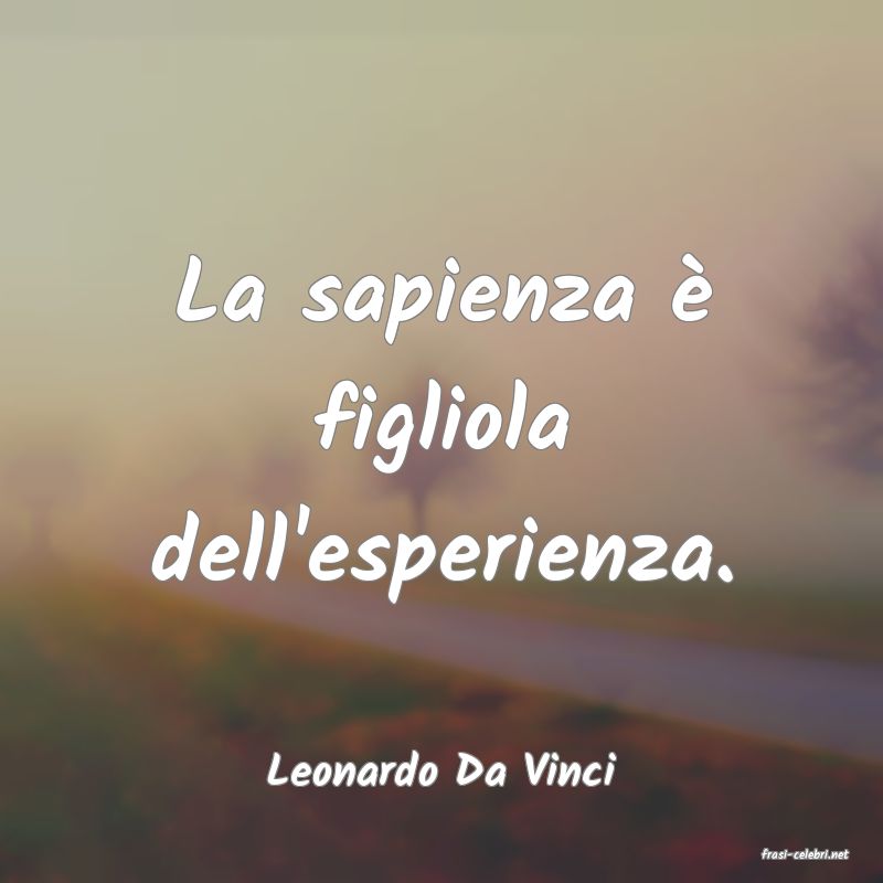 frasi di  Leonardo Da Vinci
