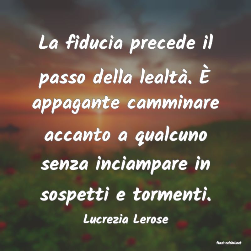 frasi di  Lucrezia Lerose
