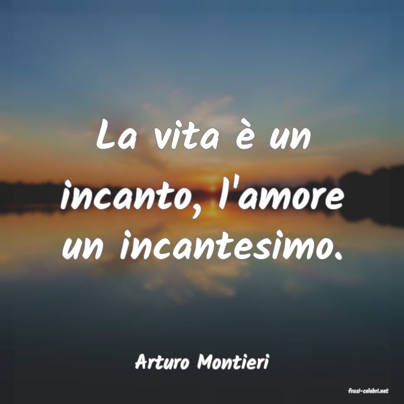 frasi di Arturo Montieri