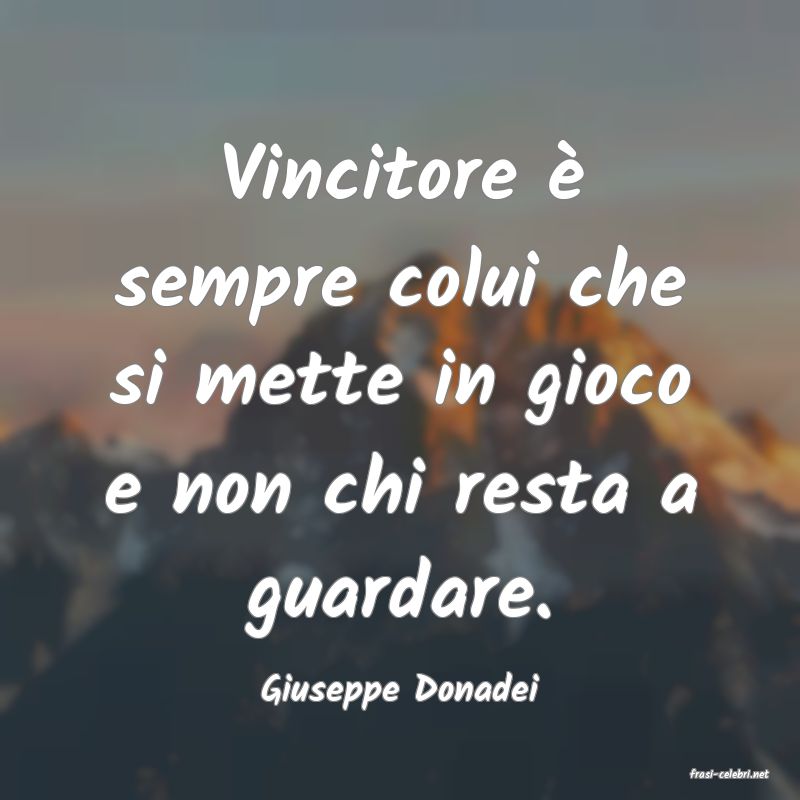 frasi di  Giuseppe Donadei
