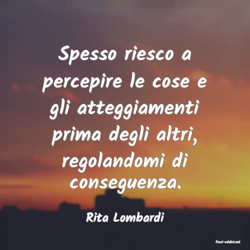 frasi di  Rita Lombardi

