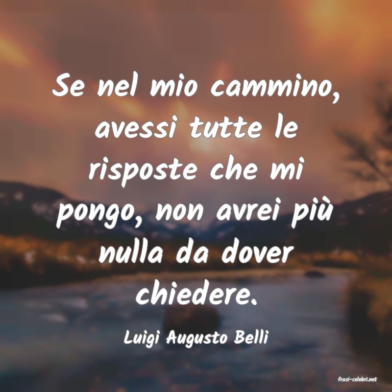 frasi di  Luigi Augusto Belli
