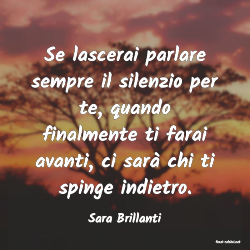 frasi di  Sara Brillanti
