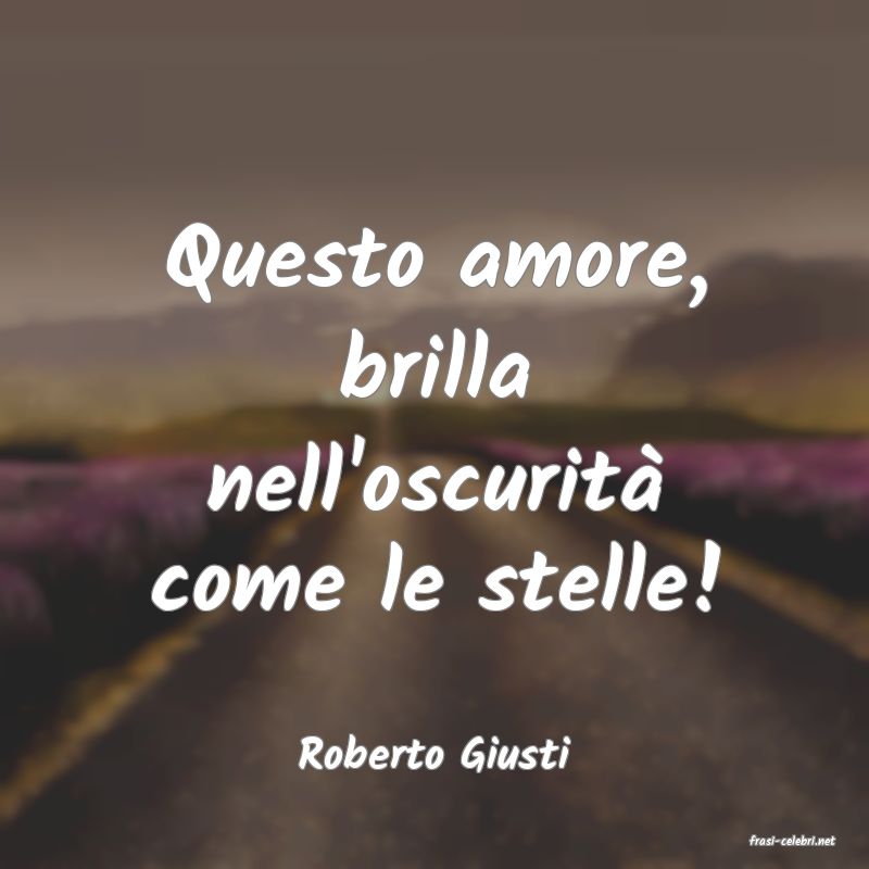 frasi di  Roberto Giusti
