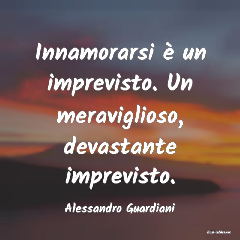 frasi di  Alessandro Guardiani
