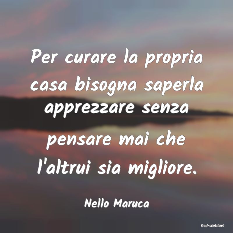 frasi di  Nello Maruca
