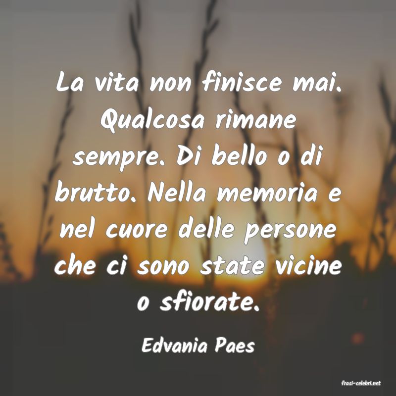 frasi di  Edvania Paes
