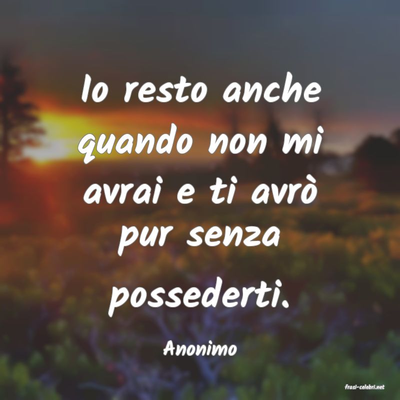 frasi di  Anonimo
