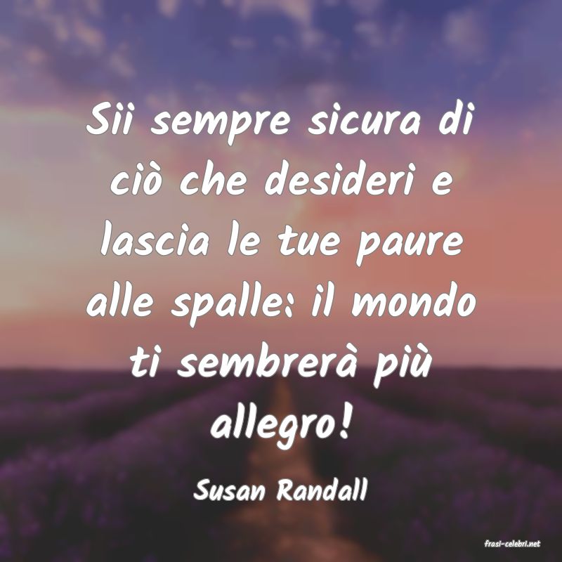 frasi di  Susan Randall
