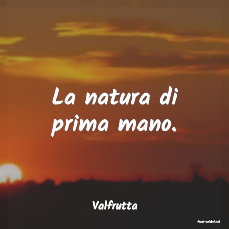 frasi di Valfrutta