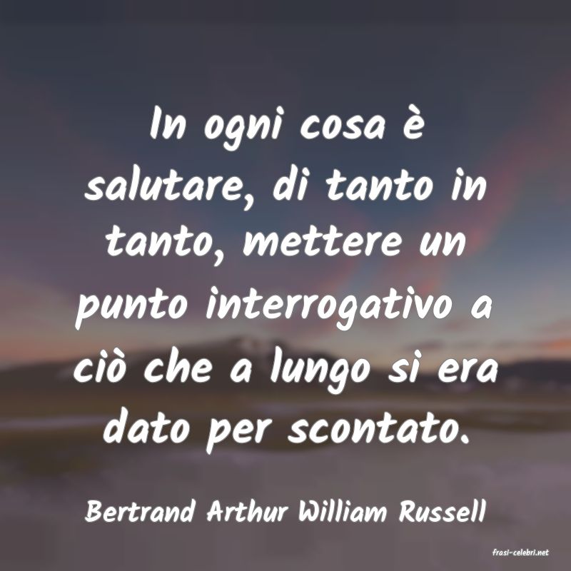 frasi di Bertrand Arthur William Russell