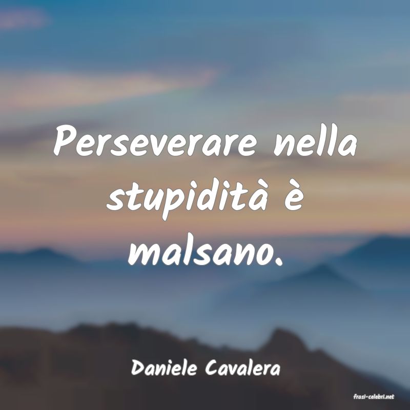 frasi di Daniele Cavalera