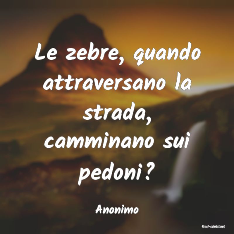 frasi di Anonimo