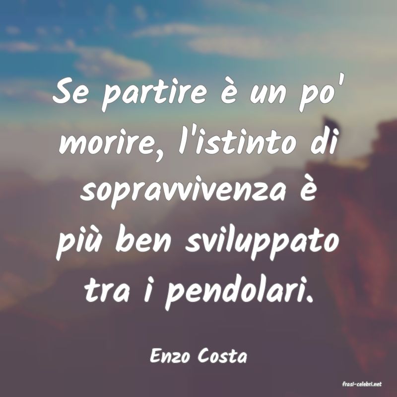 frasi di Enzo Costa