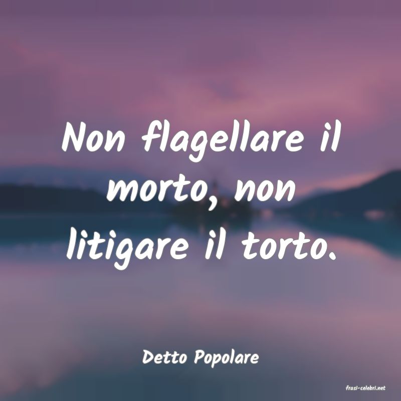 frasi di Detto Popolare