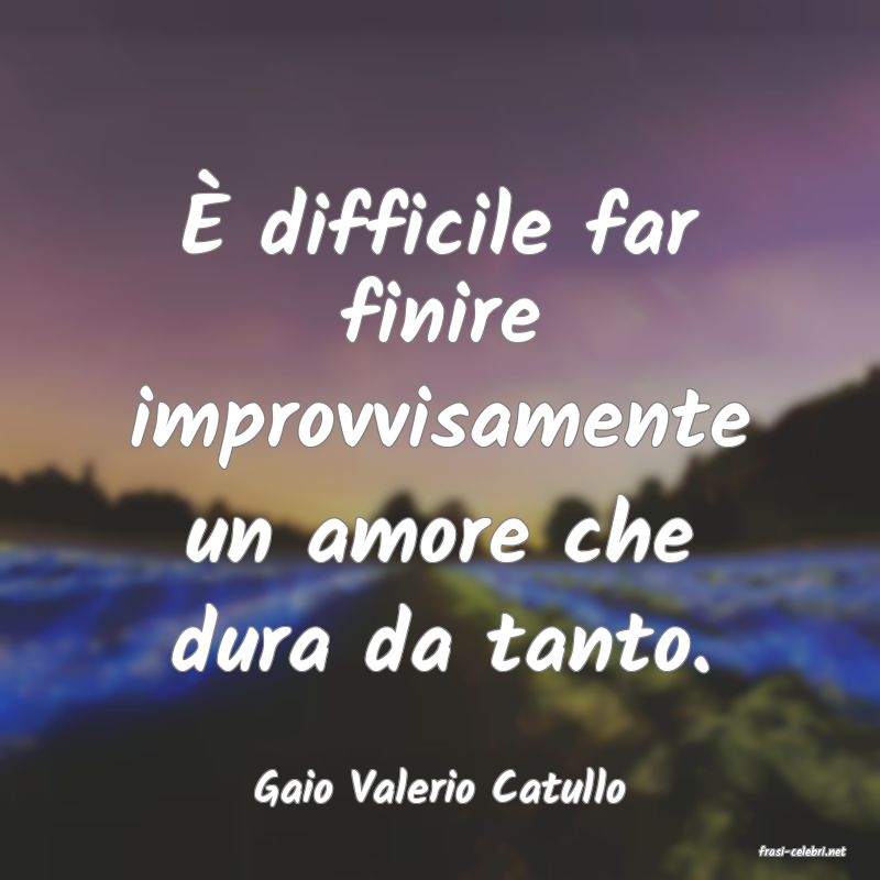 frasi di Gaio Valerio Catullo