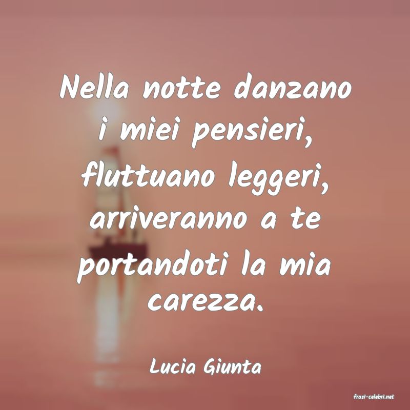 frasi di  Lucia Giunta
