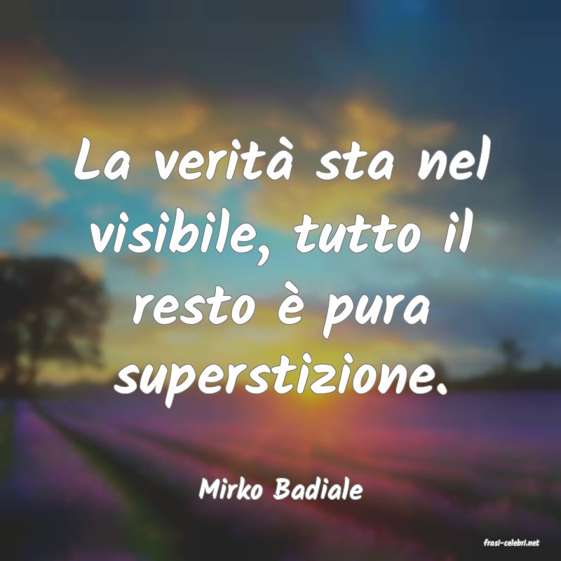 frasi di  Mirko Badiale
