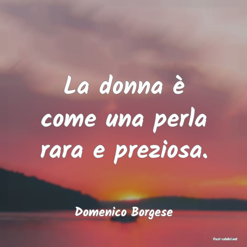 frasi di  Domenico Borgese
