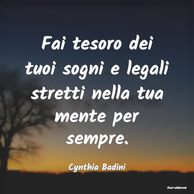 frasi di  Cynthia Badini

