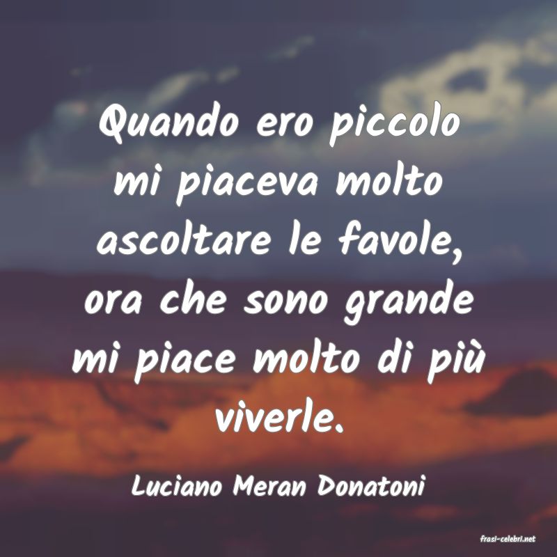 frasi di  Luciano Meran Donatoni
