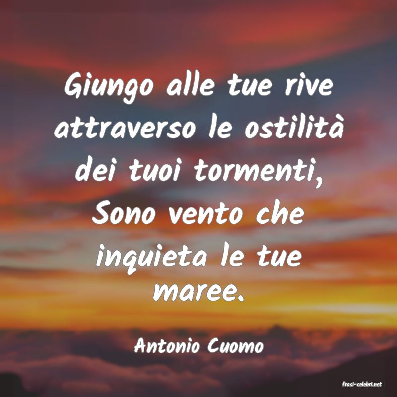 frasi di  Antonio Cuomo
