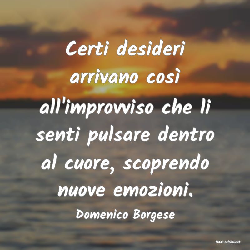 frasi di  Domenico Borgese
