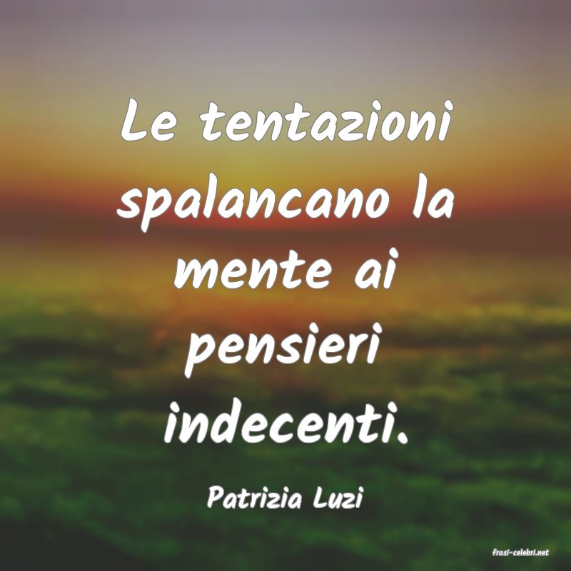 frasi di  Patrizia Luzi
