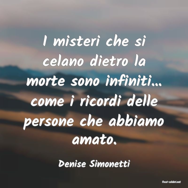 frasi di  Denise Simonetti
