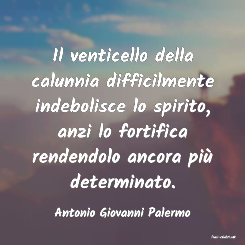 frasi di  Antonio Giovanni Palermo
