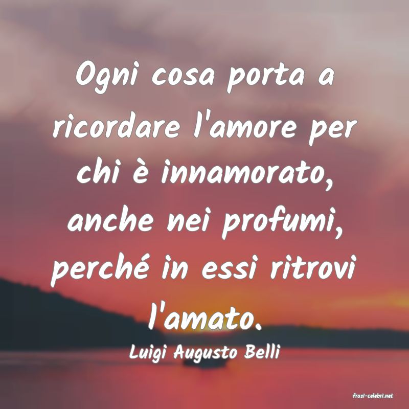 frasi di  Luigi Augusto Belli
