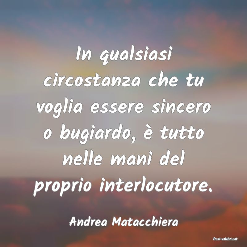 frasi di Andrea Matacchiera