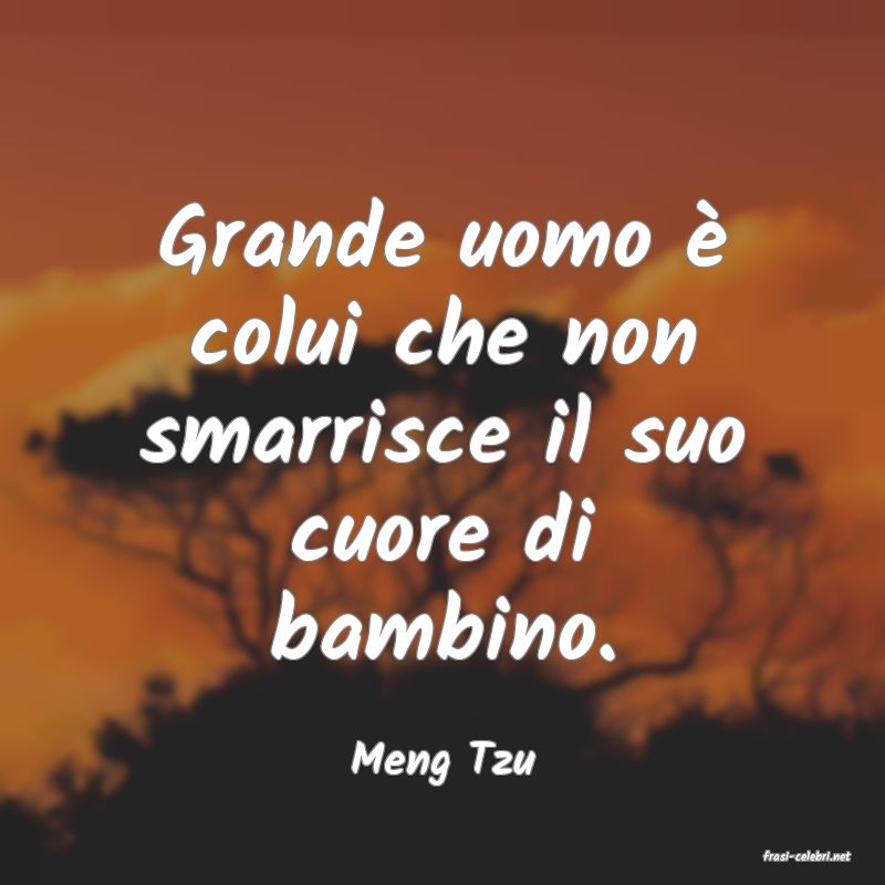 frasi di  Meng Tzu
