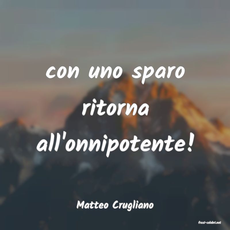 frasi di Matteo Crugliano
