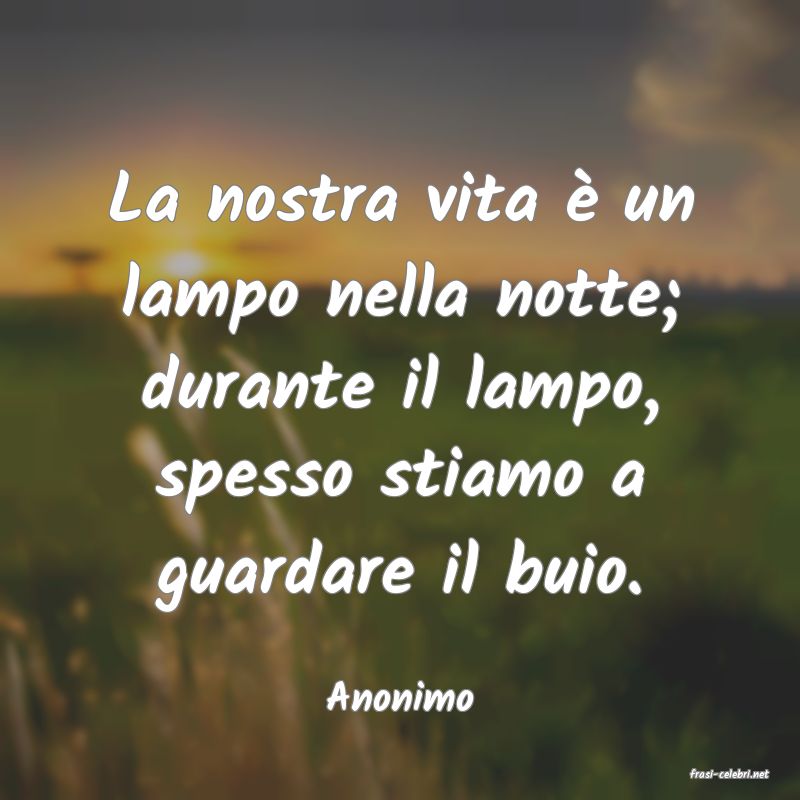 frasi di  Anonimo
