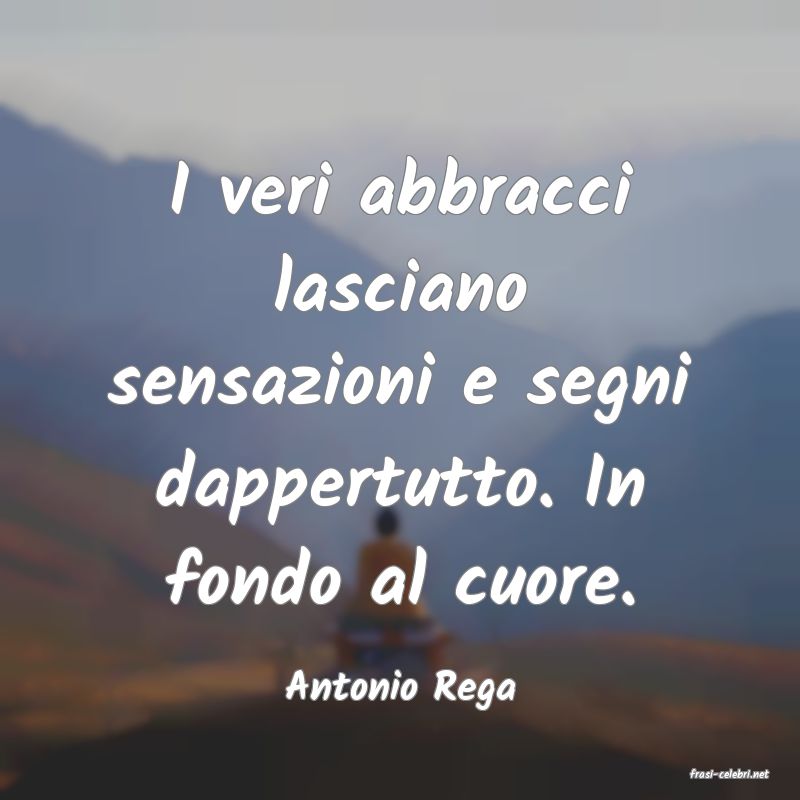 frasi di  Antonio Rega
