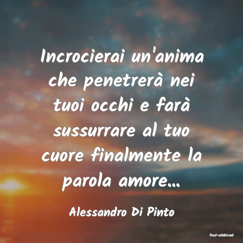 frasi di  Alessandro Di Pinto
