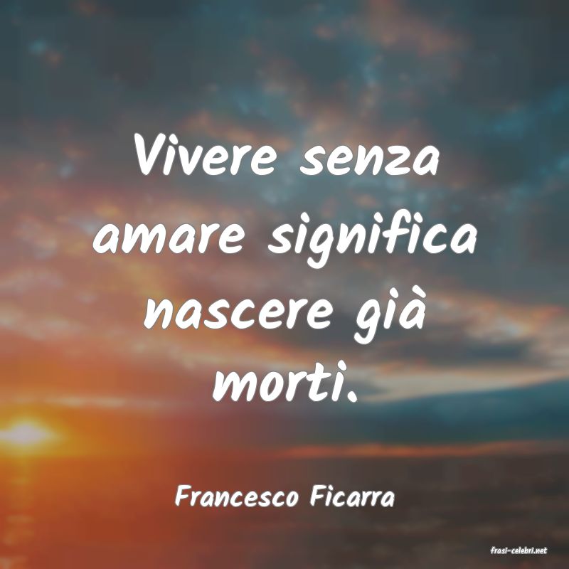 frasi di  Francesco Ficarra
