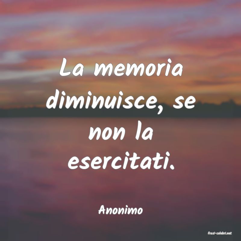 frasi di  Anonimo

