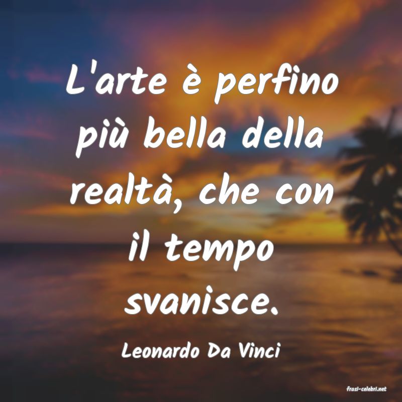 frasi di  Leonardo Da Vinci
