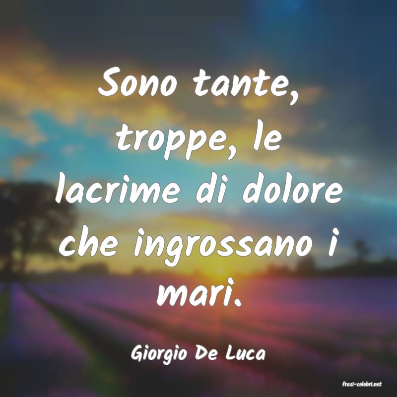 frasi di Giorgio De Luca