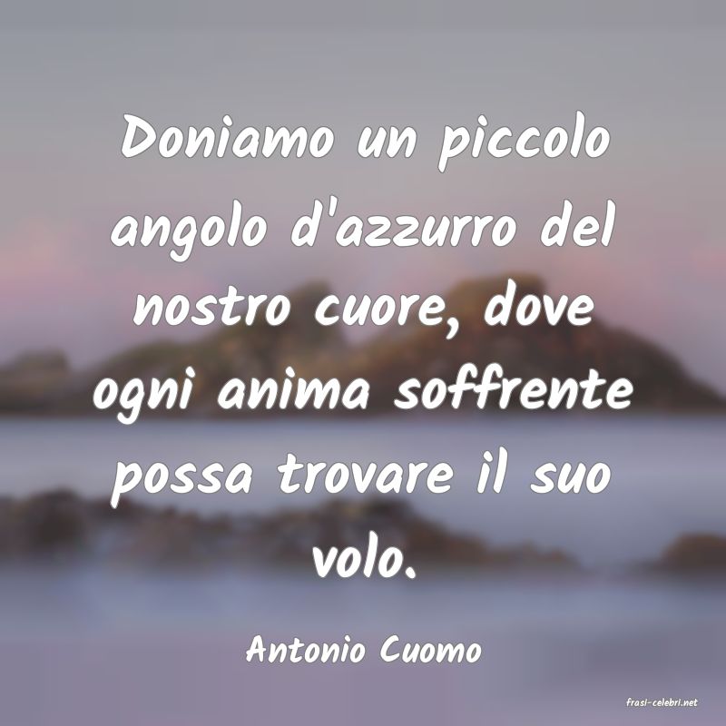 frasi di Antonio Cuomo