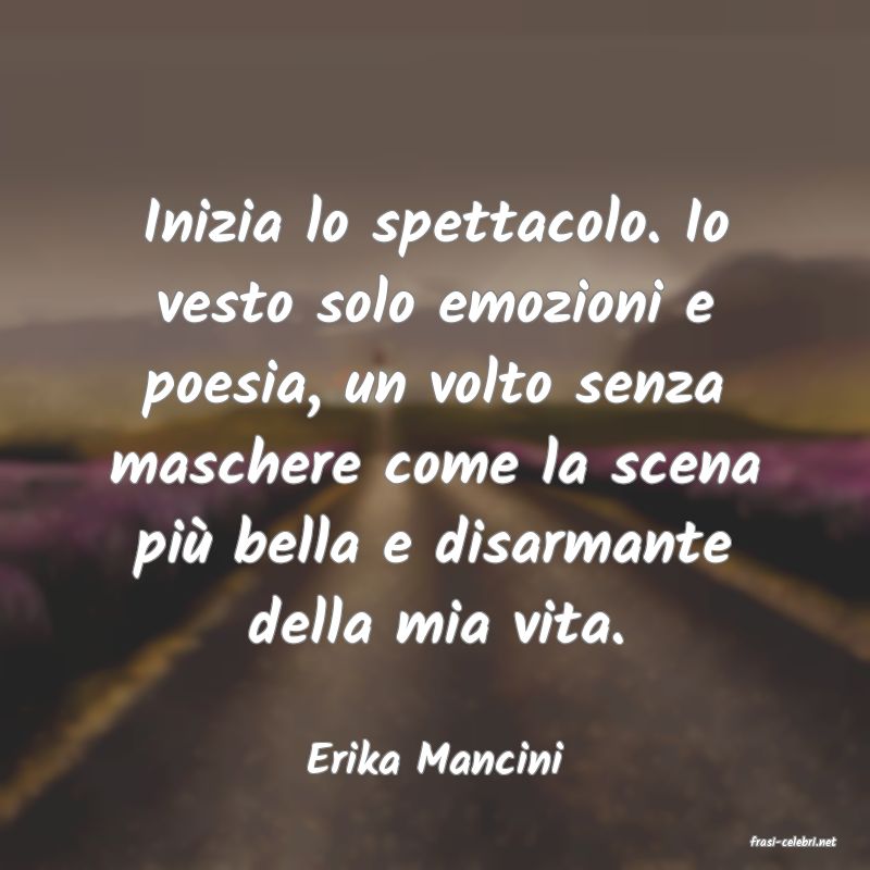frasi di  Erika Mancini
