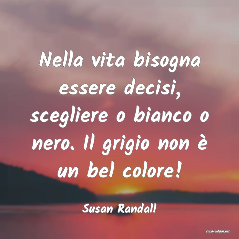 frasi di  Susan Randall
